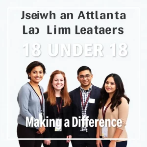 Jewish Atlanta Celebrates Inspirational Young Leaders: 18 Under 18 Making a Difference